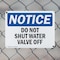 Signmission Do Not Shut Water Valve Off, 10 in W x Rectangle, Plastic OS-2PACK-NS-P-710-L-11361 - alternate 8
